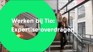 Werken bij Tio: Expertise overdragen